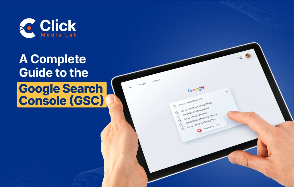 A Complete Guide to the Google Search Console GSC