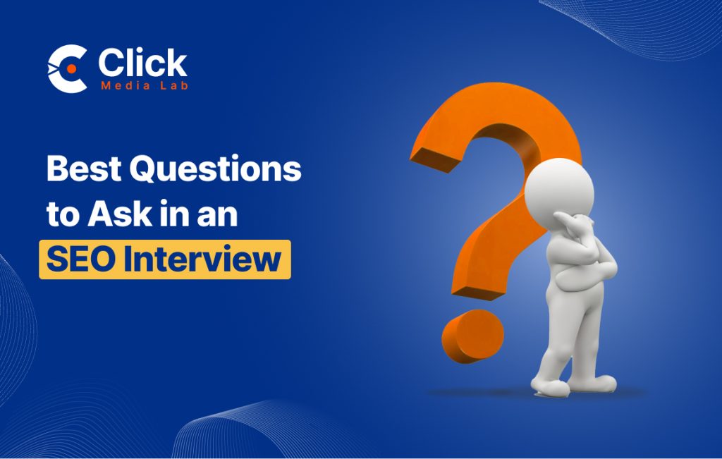Questions to Ask in an SEO Interview
