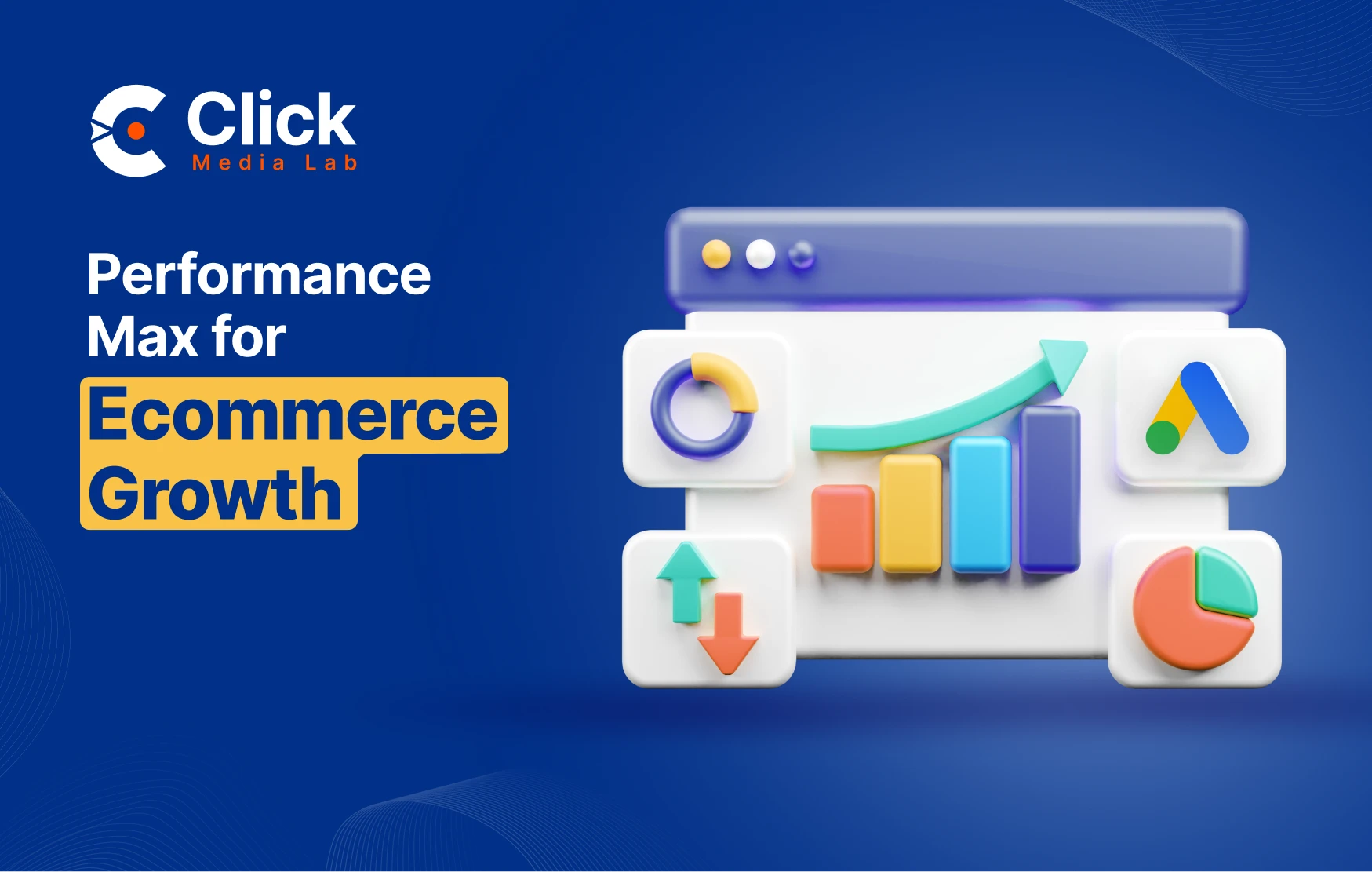 Performance Max Ecommerce: Turn Ads Into Growth