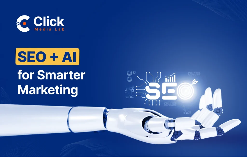 SEO and AI: Driving Smarter Marketing Strategies